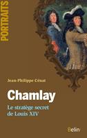  Chamlay. Le stratège secret de Louis XIV