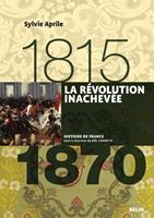   La Révolution inachevée (1815-1870)