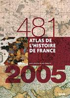   Atlas de l'histoire de France (481-2005)