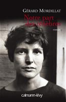   Notre part des t&eacute;n&egrave;bres