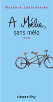   A M&eacute;lie, sans m&eacute;lo