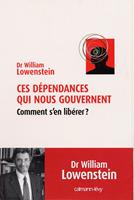   Ces dépendances qui nous gouvernent