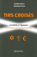   Tirs croisés