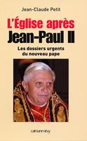   L'Eglise après Jean-Paul II
