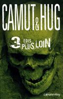   3 fois plus loin