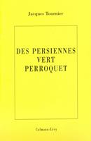   Les persiennes vert perroquet