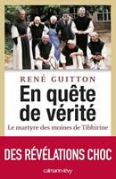   En quête de vérité - Le martyre des moines de Tibhirine