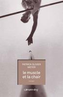   Le Muscle et la chair