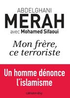  Mon fr&egrave;re, ce terroriste