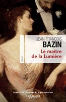   Le Maître de la Lumière