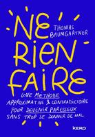   Ne rien faire
