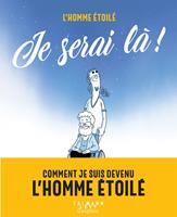   Je serai là !