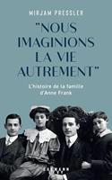   "Nous imaginions la vie autrement"