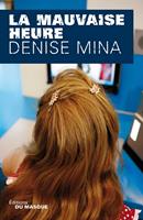   La mauvaise heure