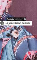   La porcelaine oubliée