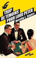   Trop de t&eacute;moins pour Lord Peter