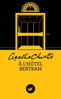   A l'h&ocirc;tel Bertram (Nouvelle traduction r&eacute;vis&eacute;e)