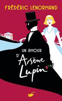   Un amour d'Arsène Lupin