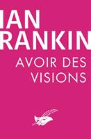   Avoir des visions