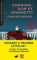   Chewing-gum et Spaghetti (Coll. Tour du monde en polars)