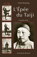   L'&eacute;p&eacute;e du Taiji et autres &eacute;crits