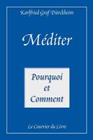   M&eacute;diter - Pourquoi et comment