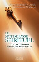 Le mot de passe spirituel - Vous le connaissez, vous l'avez juste oublié?
