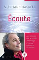  Écoute - Si je souhaite que le monde me change, il me faut apprendre à l'écouter...