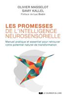 Les promesses de l'intelligence neurosensorielle - Manuel pratique et essentiel pour retrouver votre potentiel naturel de transforma