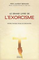   Le grand livre de l'exorcisme - Th&eacute;orie, pratique, rituels de conjuration