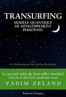 Transurfing - Modèle quantique de développement personnel - Le bruissement des étoiles du matin - Tome 2