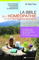   La bible de l'hom&eacute;opathie et des traitements naturels