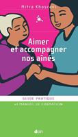   Aimer et accompagner nos a&icirc;n&eacute;s