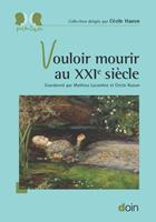   Vouloir mourir au XXIe siècle