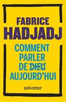   Comment parler de Dieu aujourd'hui ?