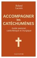   Accompagner les catéchumènes