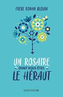   Un Rosaire dont vous êtes le héraut