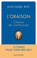   L’oraison : Chemin de communion
