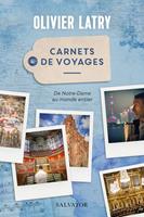   Carnets de voyages : De Notre-Dame au monde entier