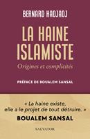   La haine islamiste : Origines et complicités