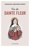   Vie de sainte Fleur