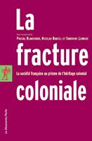   La fracture coloniale