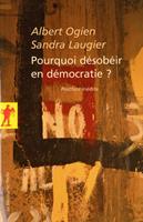   Pourquoi désobéir en démocratie ?