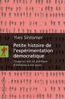   Petite histoire de l'exp&eacute;rimentation d&eacute;mocratique