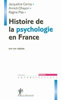   Histoire de la psychologie en France - XIXe-XXe si&egrave;cles