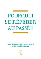   Pourquoi se référer au passé ?