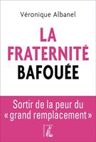   La fraternité bafouée