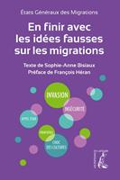   En finir avec les idées fausses sur les migrations