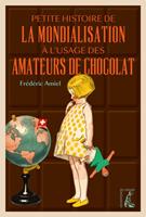   Petite histoire de la mondialisation à l'usage des amateurs de chocolat