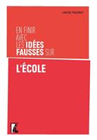 En finir avec les idées fausses sur l'école